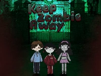 Keep zombie away