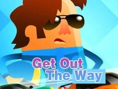 Get out the way