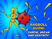 Ragdoll show: throw, break and destroy!